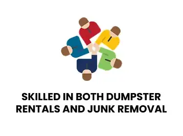 Skilled in both dumpster rentals and junk removal